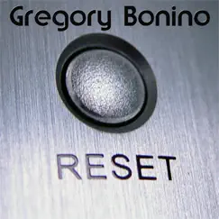 Reset - Single by Gregory Bonino album reviews, ratings, credits