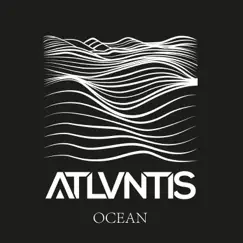 Ocean (Radio Edit) - Single by ATLVNTIS album reviews, ratings, credits