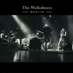 Berlin by The Walkabouts album reviews, ratings, credits