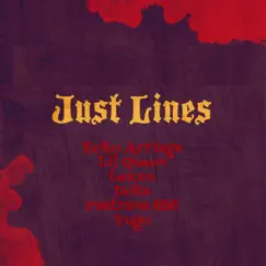 Just Lines (feat. Pastrana 656, Lil Queen, Lexxo, Dcka & yugo) Song Lyrics