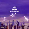 Win (feat. Bloody Jay) - Single album lyrics, reviews, download