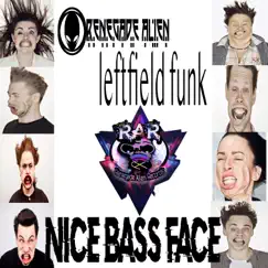 Nice Bass Face - Single by Renegade Alien & Leftfield Funk album reviews, ratings, credits