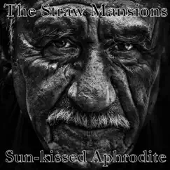 Sun-kissed Aphrodite - Single by The Straw Mansions album reviews, ratings, credits