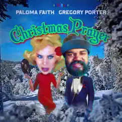 Christmas Prayer - Single by Paloma Faith & Gregory Porter album reviews, ratings, credits