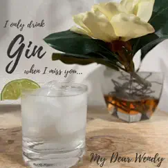 Gin - Single by My Dear Wendy album reviews, ratings, credits