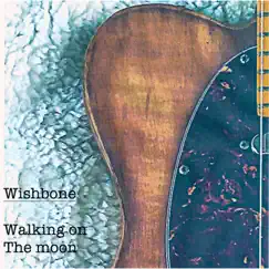 Walking on the Moon - Single by Wishbone album reviews, ratings, credits