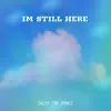 I'M Still Here - Single album lyrics, reviews, download