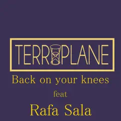Back on Your Knees (feat. Rafa Sala) Song Lyrics