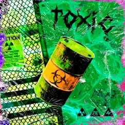 Toxic (feat. Sadzilla & Baby Gos) Song Lyrics