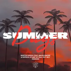 Summer Days (feat. Macklemore & Patrick Stump) [Junior Sanchez Remix] Song Lyrics