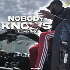 Nobody Knows - Single by Masterroom & Prezzi Don album reviews, ratings, credits