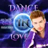 Dance in Love (Remix Album) album lyrics, reviews, download