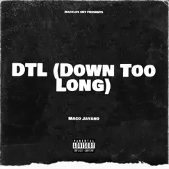 DTL (Slowed Down) [Slowed] - Single by Maco Jayano album reviews, ratings, credits