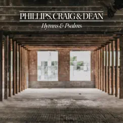 Hymns and Psalms by Phillips, Craig & Dean album reviews, ratings, credits