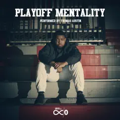 Playoff Mentality - Single by Thomas Austin album reviews, ratings, credits