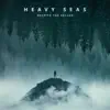 Heavy Seas - Single album lyrics, reviews, download