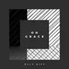 Oh Grace - Single album lyrics, reviews, download