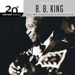 20th Century Masters - The Millennium Collection: Best of B.B. King by B.B. King album reviews, ratings, credits