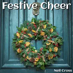 Festive Cheer - Single by NEIL CROSS album reviews, ratings, credits