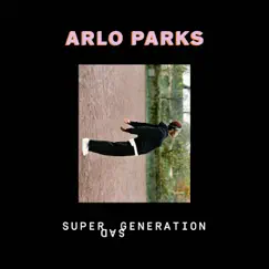 Super Sad Generation - Single by Arlo Parks album reviews, ratings, credits