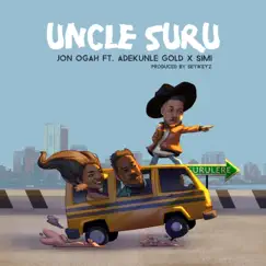 Uncle Suru (feat. Simi & Adekunle Gold) - Single by Jon Ogah album reviews, ratings, credits