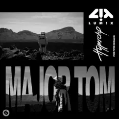 Major Tom (feat. Peter Schilling) - Single by LUM!X & Hyperclap album reviews, ratings, credits