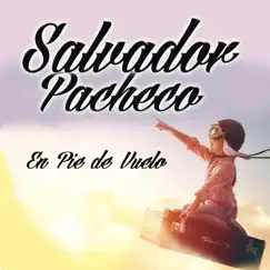 En Pie De Vuelo - Single by Salvador Pacheco album reviews, ratings, credits