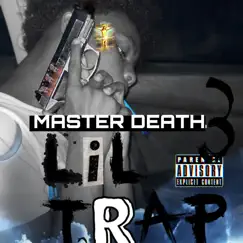 Master Death3 by Lil TRAP ON DA BEAT album reviews, ratings, credits