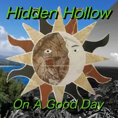 On a Good Day - Single by Hidden Hollow album reviews, ratings, credits