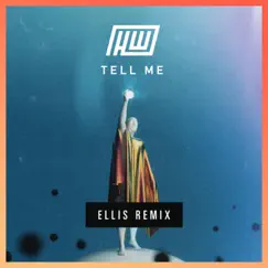 Tell Me (Ellis Remix) Song Lyrics