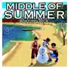 Middle of The Summer- EP album lyrics, reviews, download