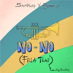 No-No (Fela Trap) Song Lyrics