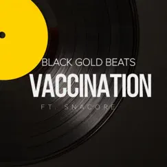 Vaccination - Single by Black gold beats album reviews, ratings, credits