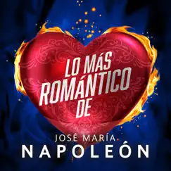 Lo Más Romántico De by José María Napoleón album reviews, ratings, credits