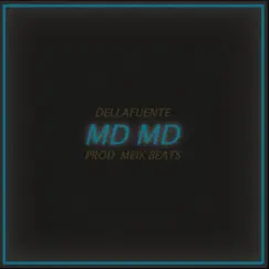 Md Md (feat. Maka) - Single by DELLAFUENTE album reviews, ratings, credits