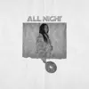 All Night - Single album lyrics, reviews, download