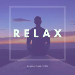 Relax - Single by Evgeny Nazarenko album reviews, ratings, credits