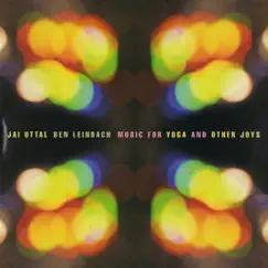 Music for Yoga and Other Joys by Jai Uttal & Ben Leinbach album reviews, ratings, credits