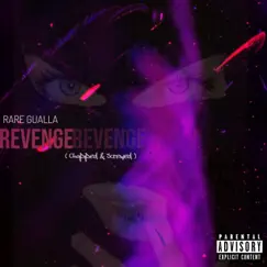 Revenge (Chopped & Screwed) - Single by Rare Gualla album reviews, ratings, credits