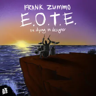 E.O.T.E. (feat. dying in designer) - Single by FRANK ZUMMO album download
