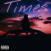 Times - Single album lyrics, reviews, download