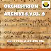 Orchestrion Archives Vol. 6: Music from a Golden Era album lyrics, reviews, download
