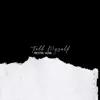 Tell Myself - Single album lyrics, reviews, download