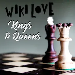 Kings & Queens - Single by Wiki Love album reviews, ratings, credits