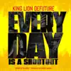 Every Day Is a Shootout - Single album lyrics, reviews, download