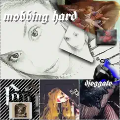 Mobbing Hard - Single by Djoggato album reviews, ratings, credits