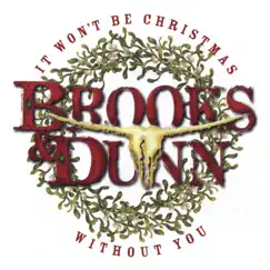 It Won't Be Christmas Without You (Deluxe Version) by Brooks & Dunn album reviews, ratings, credits