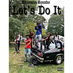 Let's Do It - Single by Hittmann Honxho album reviews, ratings, credits