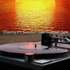 Summer Time Summer Jam - Single by Thierry v album reviews, ratings, credits