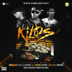 Kilos (Remix) [feat. Kendo Kaponi & Ele a el Dominio] - Single by Pancho el de la Avenida album reviews, ratings, credits